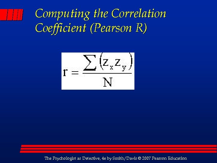 Computing the Correlation Coefficient (Pearson R) . The Psychologist as Detective, 4 e by