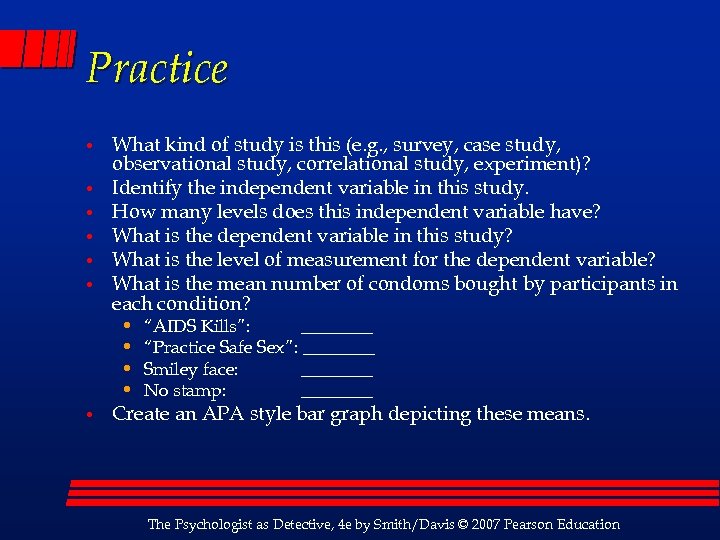 Practice • • • What kind of study is this (e. g. , survey,
