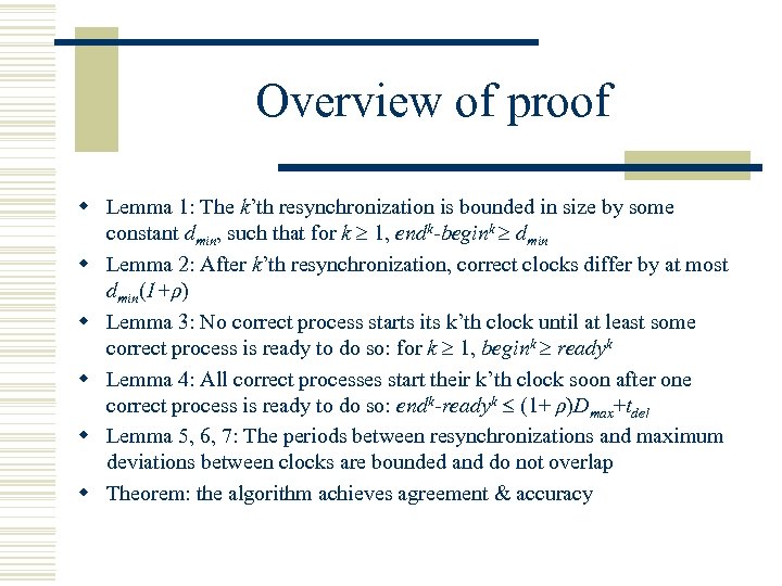 Overview of proof w Lemma 1: The k’th resynchronization is bounded in size by