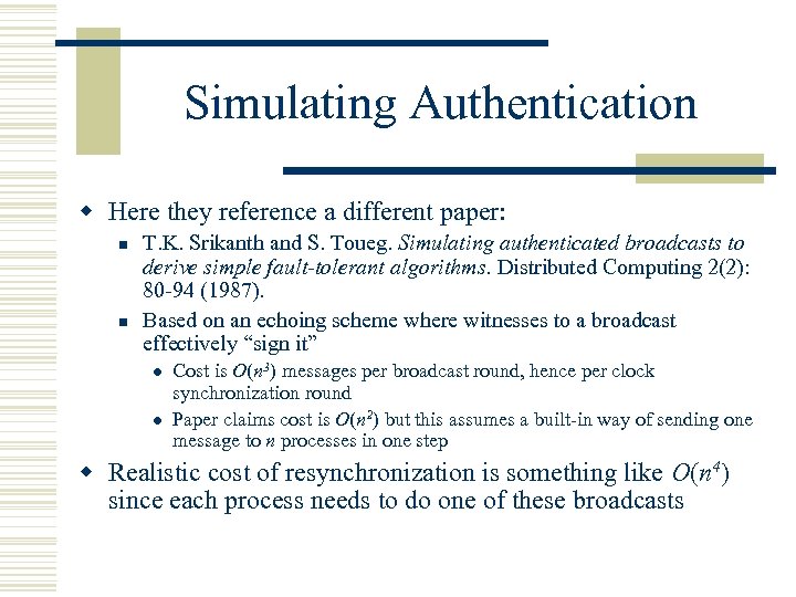 Simulating Authentication w Here they reference a different paper: n n T. K. Srikanth