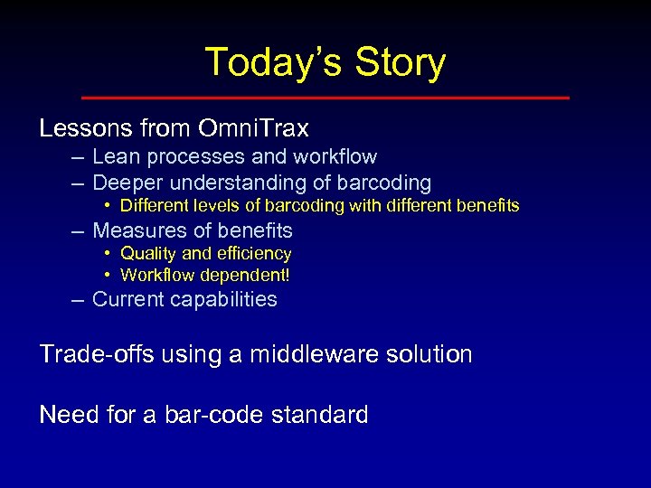 Today’s Story Lessons from Omni. Trax – Lean processes and workflow – Deeper understanding