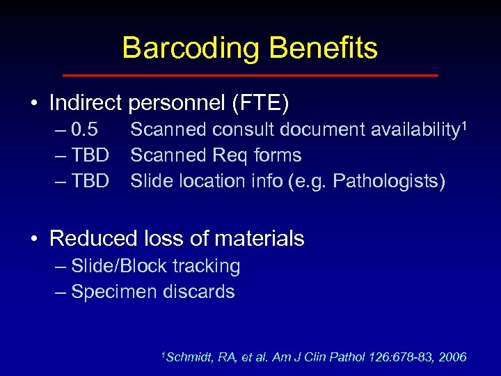 Barcoding Benefits • Indirect personnel (FTE) – 0. 5 – TBD Scanned consult document