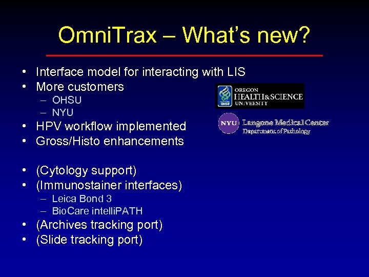 Omni. Trax – What’s new? • Interface model for interacting with LIS • More