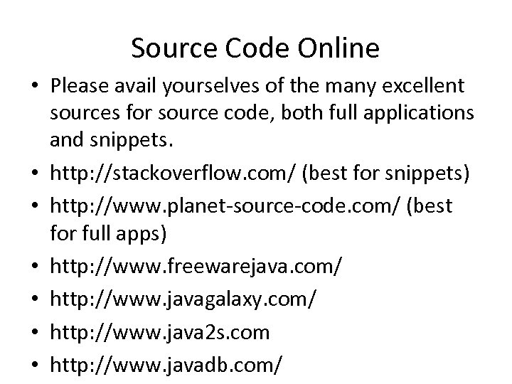 Source Code Online • Please avail yourselves of the many excellent sources for source