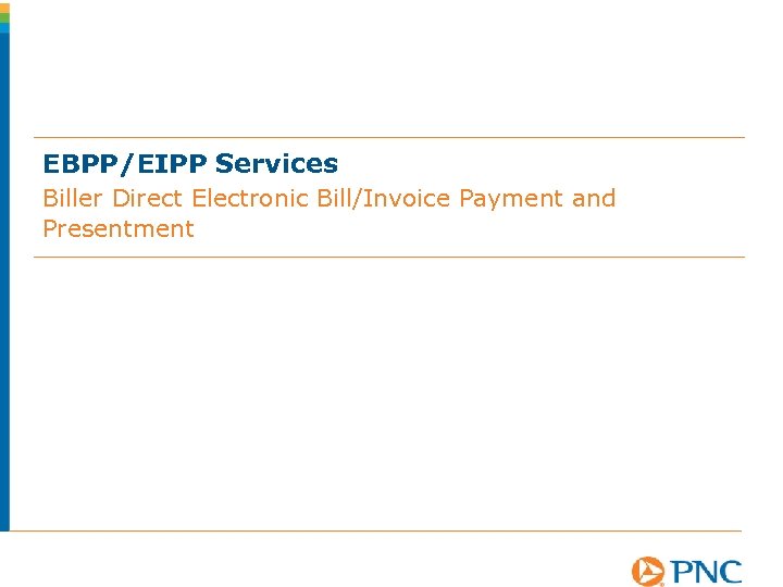 EBPP/EIPP Services Biller Direct Electronic Bill/Invoice Payment and Presentment 