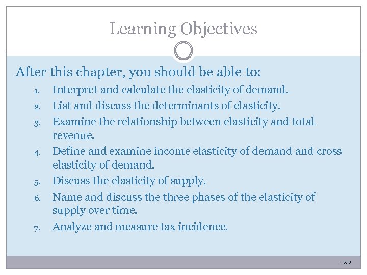Learning Objectives After this chapter, you should be able to: 1. 2. 3. 4.