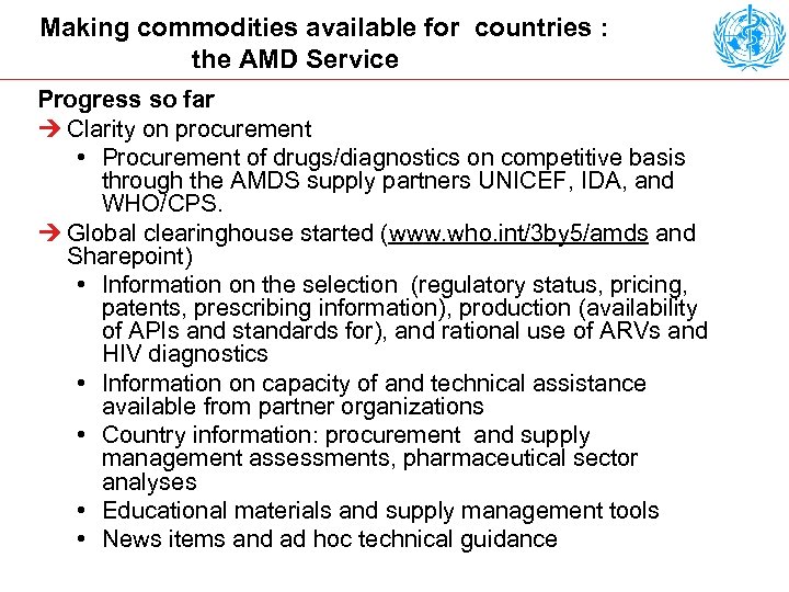 Making commodities available for countries : the AMD Service Progress so far Ú Clarity