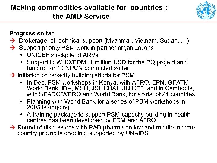 Making commodities available for countries : the AMD Service Progress so far Ú Brokerage