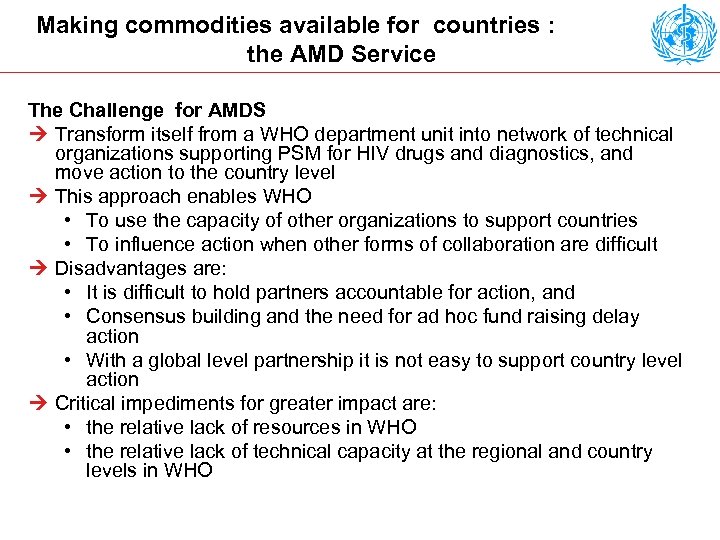 Making commodities available for countries : the AMD Service The Challenge for AMDS Ú