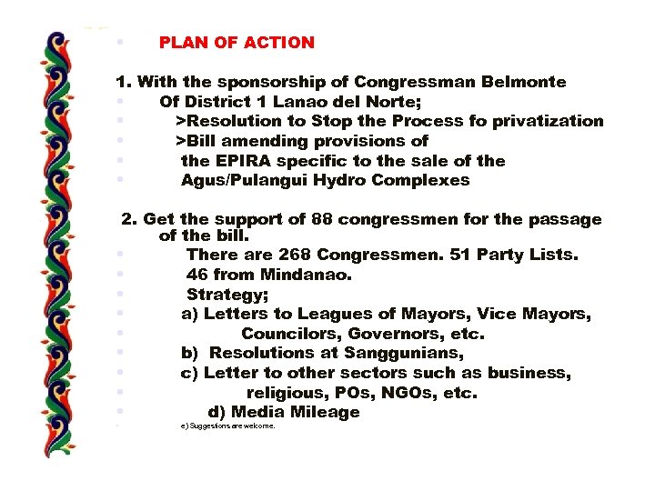  • PLAN OF ACTION 1. With the sponsorship of Congressman Belmonte • Of