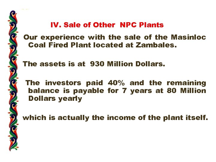 IV. Sale of Other NPC Plants Our experience with the sale of the Masinloc