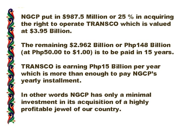 NGCP put in $987. 5 Million or 25 % in acquiring the right to