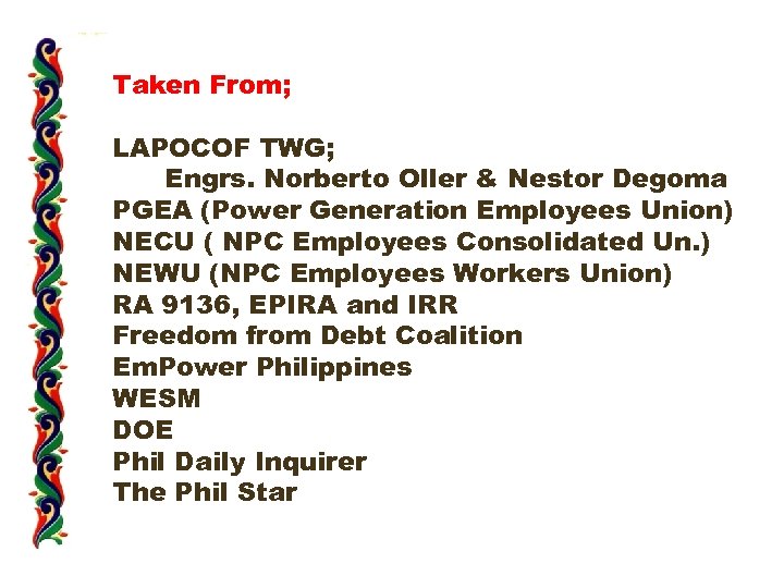 Taken From; LAPOCOF TWG; Engrs. Norberto Oller & Nestor Degoma PGEA (Power Generation Employees