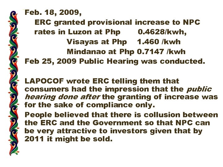 Feb. 18, 2009, ERC granted provisional increase to NPC rates in Luzon at Php