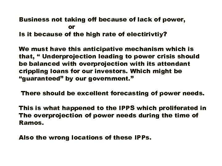 Business not taking off because of lack of power, or Is it because of