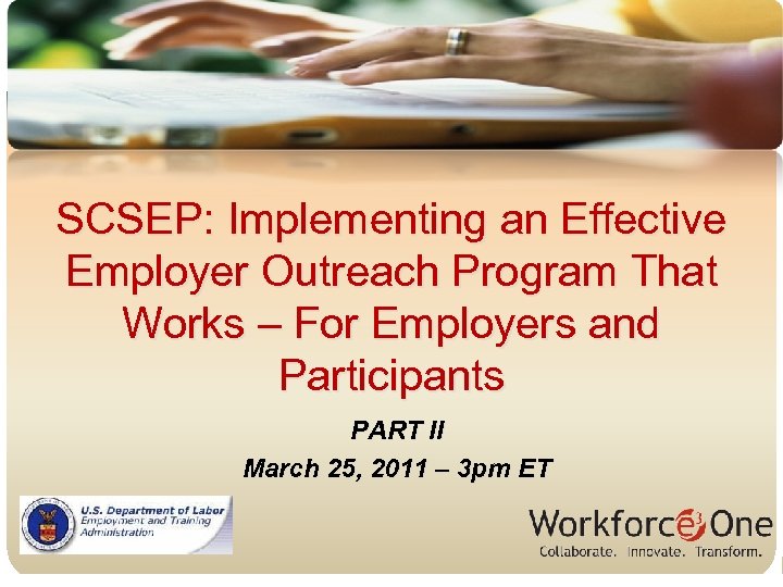 SCSEP: Implementing an Effective Employer Outreach Program That Works – For Employers and Participants