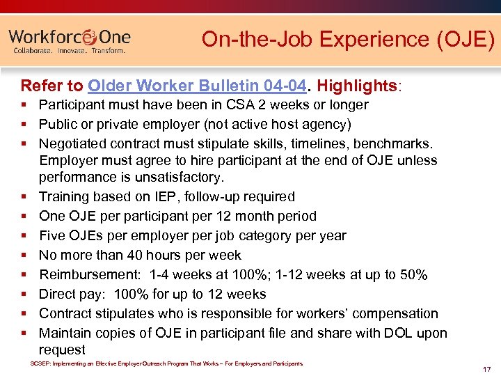 On-the-Job Experience (OJE) Refer to Older Worker Bulletin 04 -04. Highlights: § Participant must
