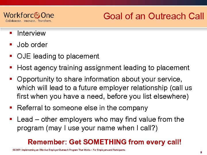 Goal of an Outreach Call § Interview § Job order § OJE leading to