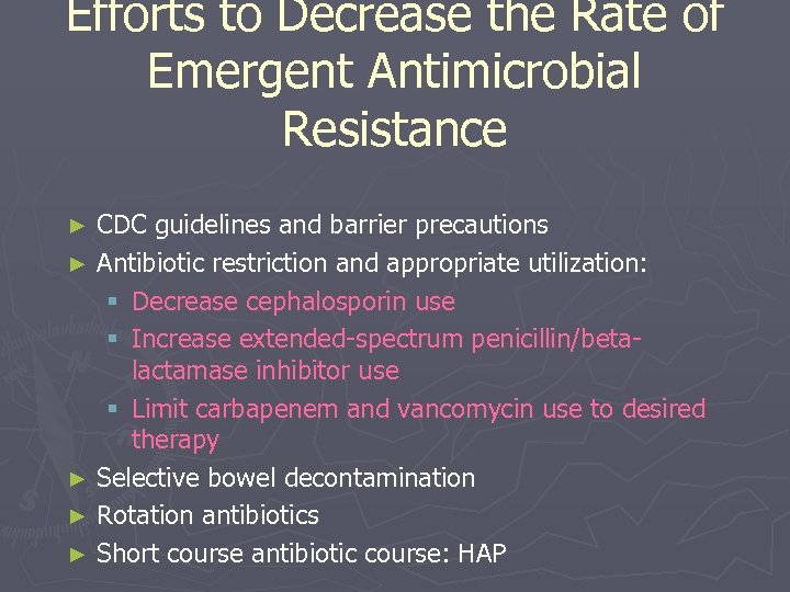 Efforts to Decrease the Rate of Emergent Antimicrobial Resistance CDC guidelines and barrier precautions