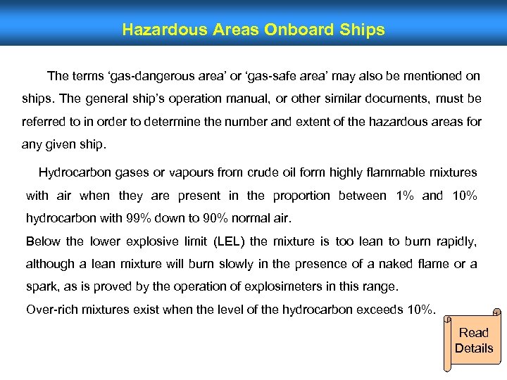 Hazardous Areas Onboard Ships The terms ‘gas-dangerous area’ or ‘gas-safe area’ may also be