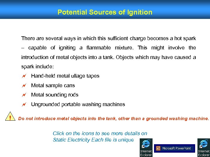 Potential Sources of Ignition There are several ways in which this sufficient charge becomes