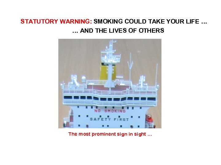 STATUTORY WARNING: SMOKING COULD TAKE YOUR LIFE … … AND THE LIVES OF OTHERS