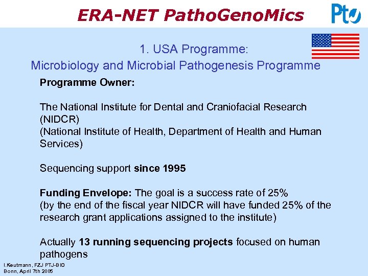 ERA-NET Patho. Geno. Mics 1. USA Programme: Microbiology and Microbial Pathogenesis Programme Owner: The