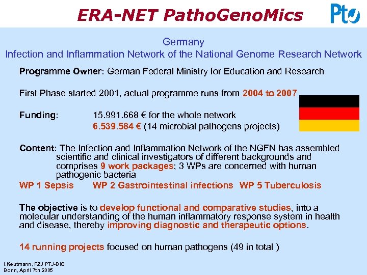 ERA-NET Patho. Geno. Mics Germany Infection and Inflammation Network of the National Genome Research