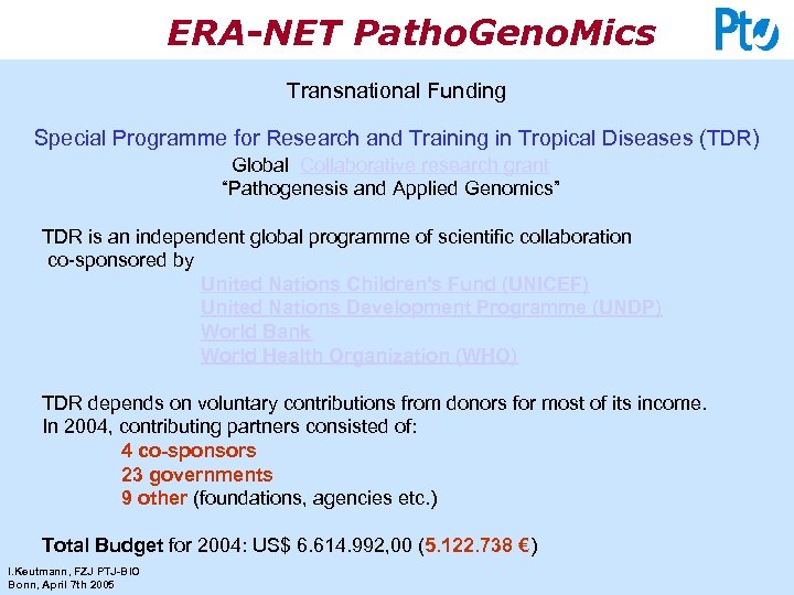 ERA-NET Patho. Geno. Mics Transnational Funding Special Programme for Research and Training in Tropical