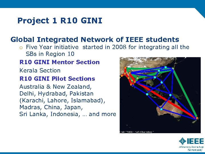 Project 1 R 10 GINI Global Integrated Network of IEEE students o Five Year