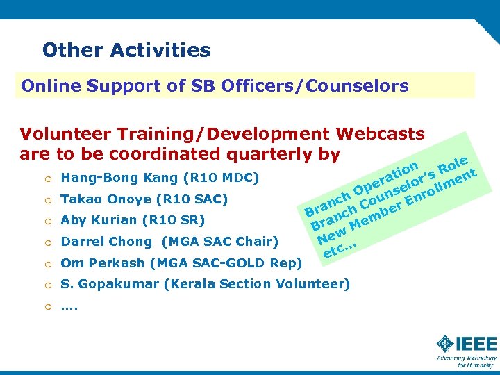 Other Activities Online Support of SB Officers/Counselors Volunteer Training/Development Webcasts are to be coordinated