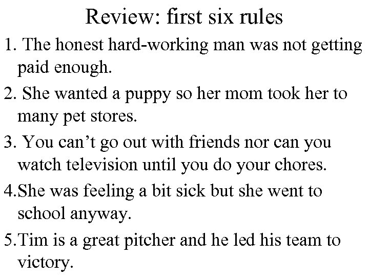 Review: first six rules 1. The honest hard-working man was not getting paid enough.