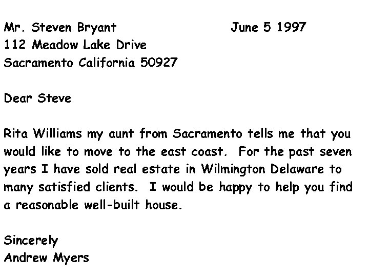 Mr. Steven Bryant 112 Meadow Lake Drive Sacramento California 50927 June 5 1997 Dear