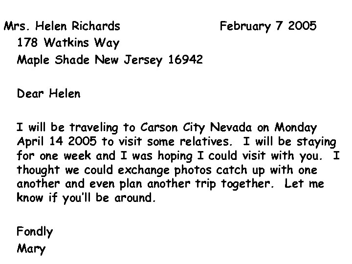 Mrs. Helen Richards 178 Watkins Way Maple Shade New Jersey 16942 February 7 2005