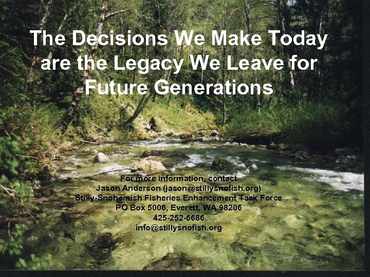 The Decisions We Make Today are the Legacy We Leave for Future Generations For