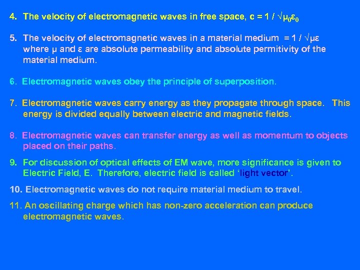 4. The velocity of electromagnetic waves in free space, c = 1 / √μ