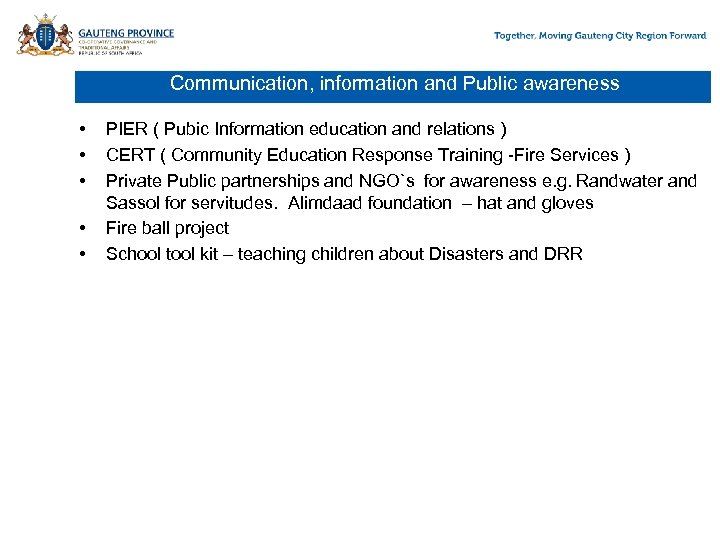 Communication, information and Public awareness • • • PIER ( Pubic Information education and