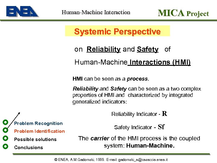 Human-Machine Interaction MICA Project Systemic Perspective on Reliability and Safety of Human-Machine Interactions (HMI)