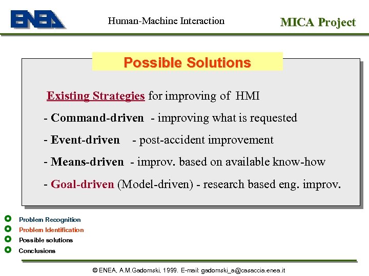 Human-Machine Interaction MICA Project Possible Solutions Existing Strategies for improving of HMI - Command-driven