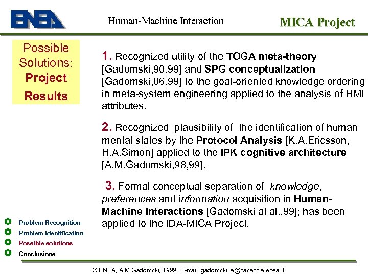 Human-Machine Interaction Possible Solutions: Project Results MICA Project 1. Recognized utility of the TOGA
