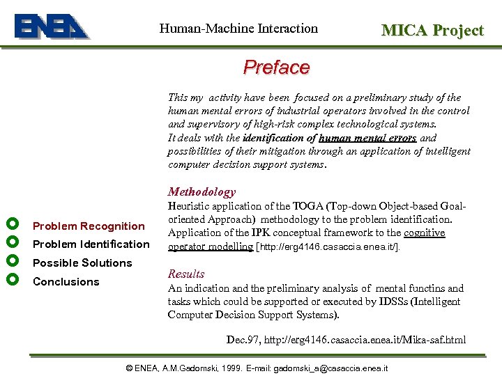 Human-Machine Interaction MICA Project Preface This my activity have been focused on a preliminary