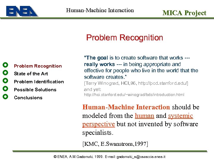 Human-Machine Interaction MICA Project Problem Recognition £ £ £ Problem Recognition State of the