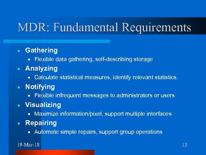 MDR: Fundamental Requirements · Gathering · Flexible data gathering, self-describing storage · Analyzing ·