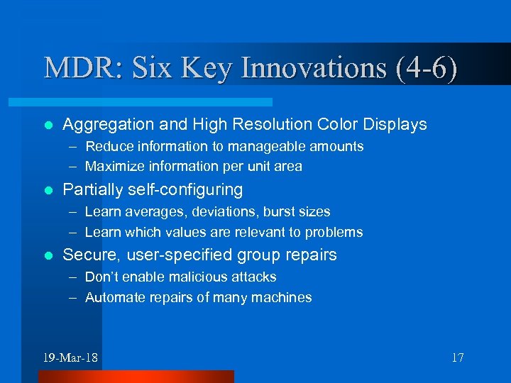 MDR: Six Key Innovations (4 -6) l Aggregation and High Resolution Color Displays –