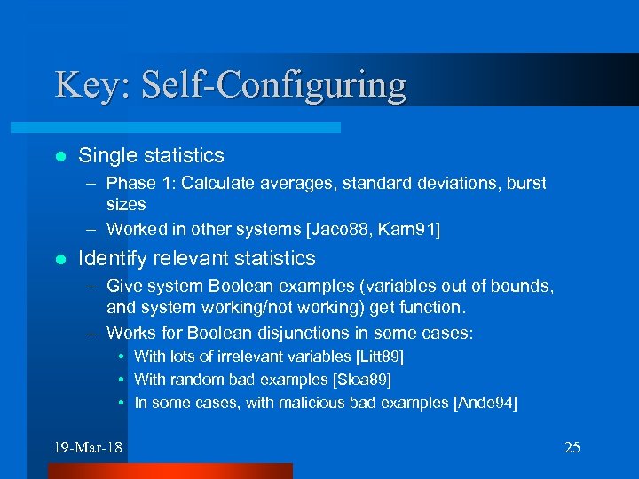 Key: Self-Configuring l Single statistics – Phase 1: Calculate averages, standard deviations, burst sizes