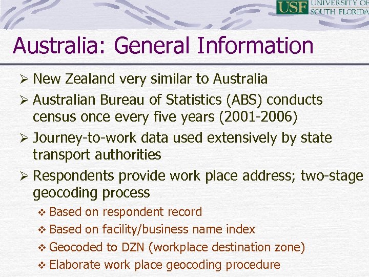 Australia: General Information Ø New Zealand very similar to Australia Ø Australian Bureau of