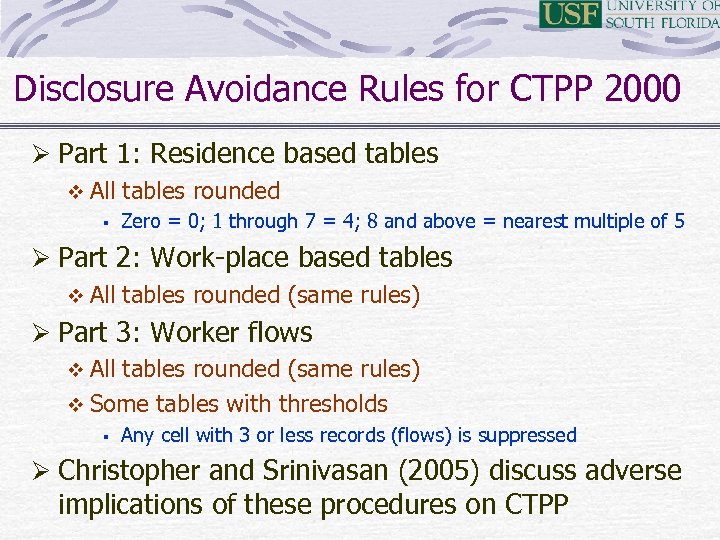 Disclosure Avoidance Rules for CTPP 2000 Ø Part 1: Residence based tables v All