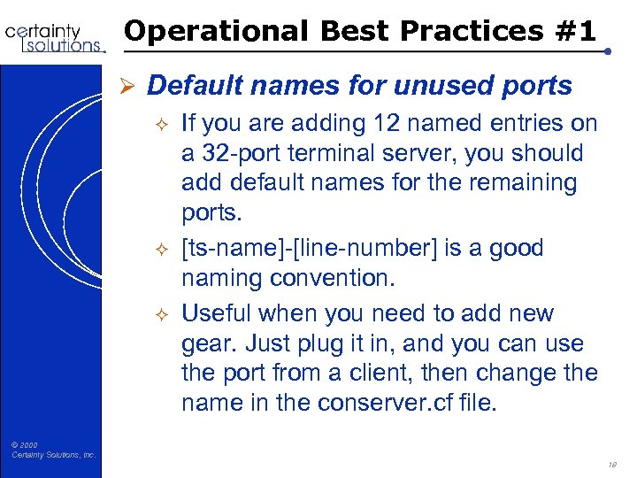 Operational Best Practices #1 Ø Default names for unused ports ² If you are