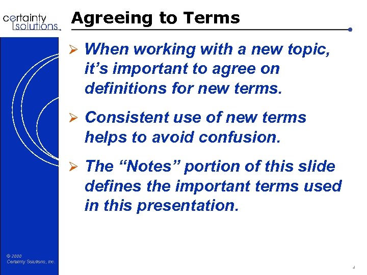 Agreeing to Terms Ø When working with a new topic, it’s important to agree