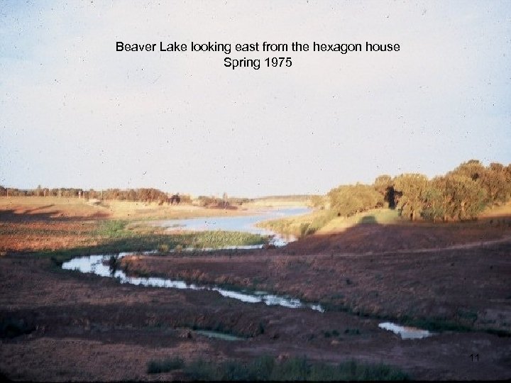 Beaver Lake looking east from the hexagon house Spring 1975 11 
